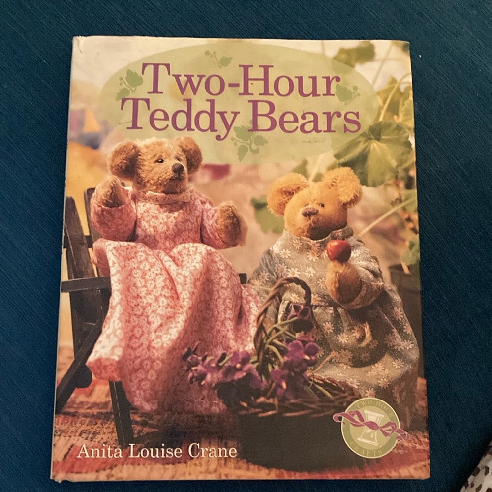 Two-Hour Teddy Bears Book by Anna Louise Crane